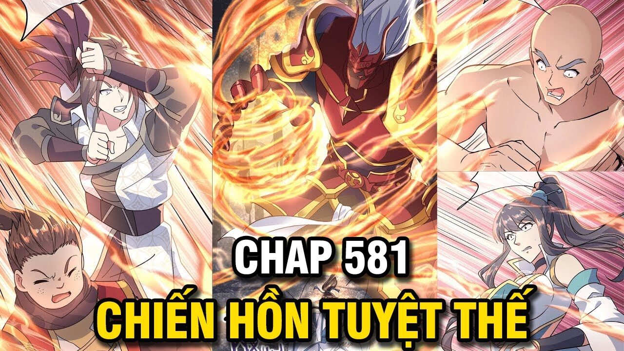 CHIẾN HỒN TUYỆT THẾ TẬP 581 | TRUYỆN THÀNH PHIM | TRUYỆN THUYẾT MINH | LỆ PHI VŨ