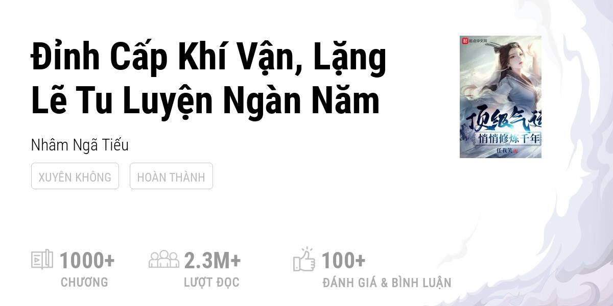 Đỉnh Cấp Khí Vận, Lặng Lẽ Tu Luyện Ngàn Năm - TruyenYY