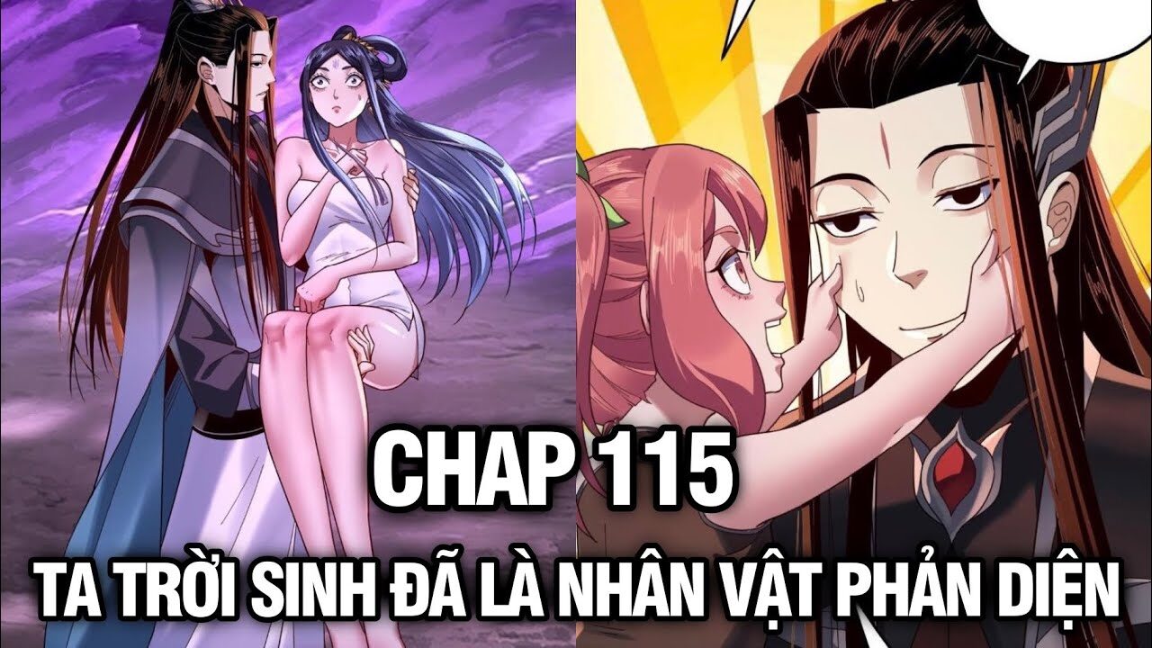 TA TRỜI SINH ĐÃ LÀ NHÂN VẬT PHẢN DIỆN CHAP 115 | 